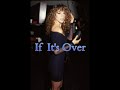 Mariah Carey-If It's Over(with Lyrics)