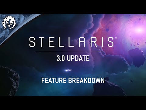 Stellaris 3.0 Update | Feature Breakdown