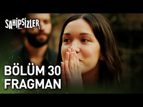 Sahipsizler 30. Bölüm Fragmanı                                                                                                                                                                                                                            
