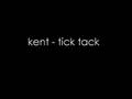 Kent Tick Tack Video and Lyrics