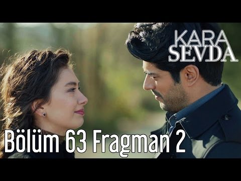 Kara Sevda 63. Bölüm 2. Fragmanı                                                                                                                                                                                                                          