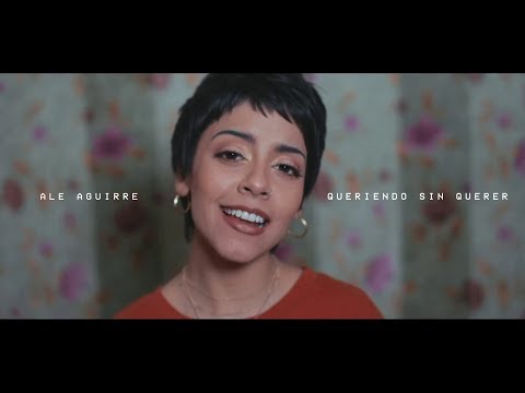 Queriendo sin querer - Ale Aguirre