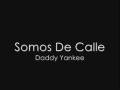 videos de Somos De Calle - Daddy Yankee