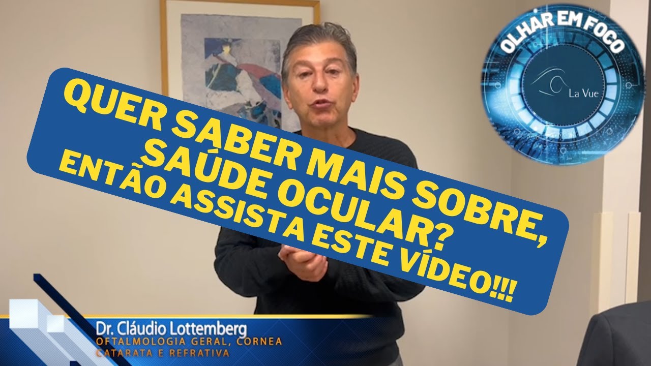 A questão da saúde ocular, com o Dr. Cláudio Lottenberg da@ClinicaLaVueYT