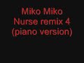 Miko Miko Nurse remix 4 (piano version) Miko Miko Nurse remix 4 (piano version)