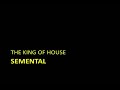 The King of House - Semental