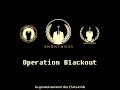 Anonymous - Operation Blackout sous titres en francais