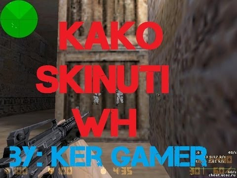 Kako skinuti i ubaciti WH u CS 1.6 ----- (HD)