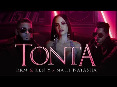 Tonta - Natti Natasha Ft RKM Y Ken-Y