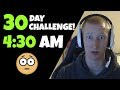 Waking Up at 4:30AM for 30 Days!