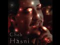 cheb hasni galou hasni mat