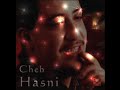 cheb hasni galou hasni mat