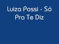 Luiza Possi - Só Pra Te Dizer Não Luiza Possi - Só Pra Te Dizer Não