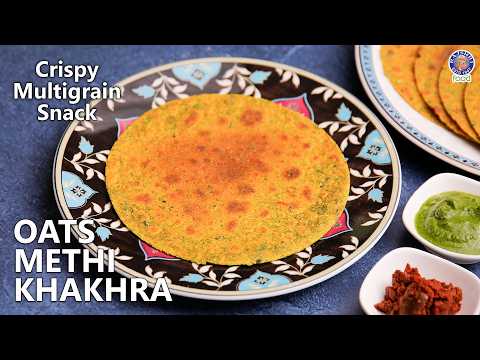 Healthy Oats Methi Khakhra Recipe | Multigrain Masala Khakhra | Gujarati Snack Recipe | Chef Ruchi