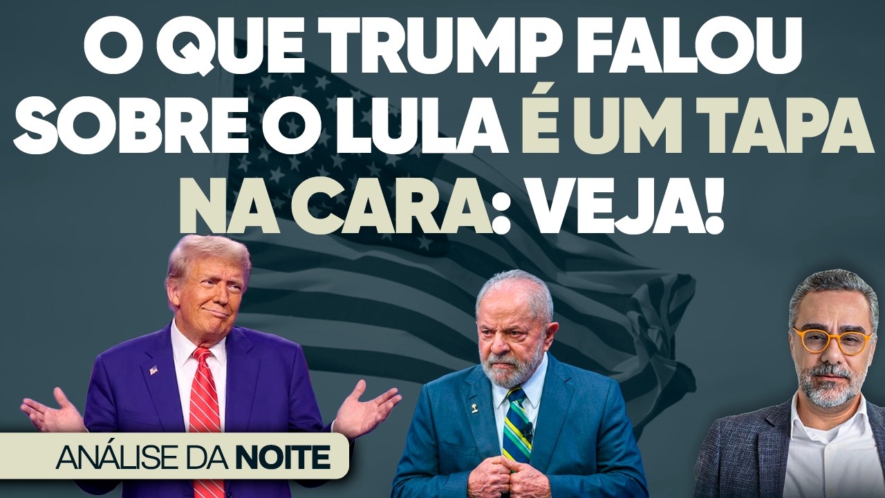 🚨 Trump Dá Banho de Realidade em Lula: Veja!