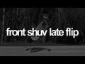 Front Shuv-Late Flip: First-Person Skateboarding.