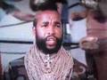B.A. BARACUS!  words of wisdom