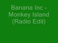 Banana Inc - Monkey Island (Radio Edit)
