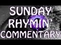 Sunday RHYMIN" Commentary Gaming Addiction