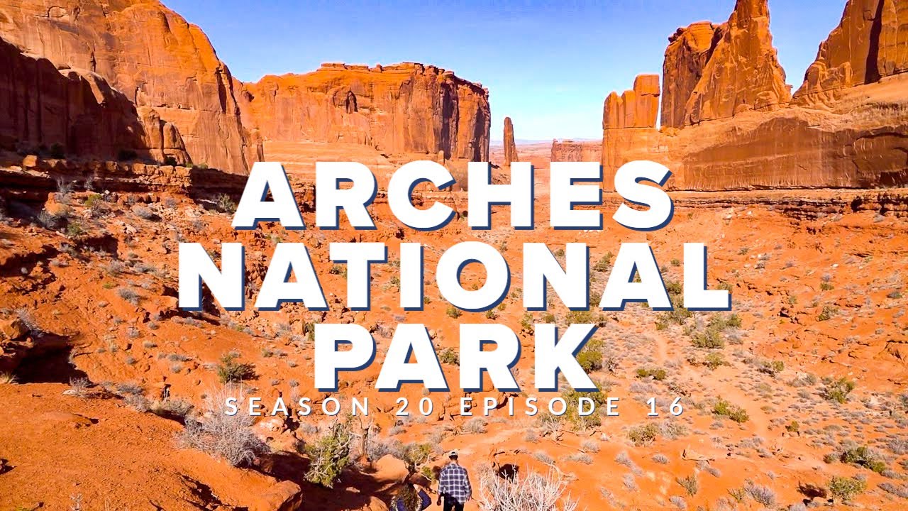 S20 E16: Arches National Park
