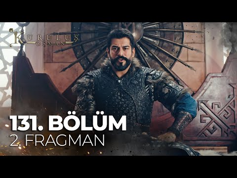 Kuruluş Osman 131. Bölüm 2. Fragmanı                                                                                                                                                                                                                      