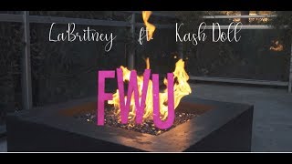 Kash Doll and La'Britney - F.W.U. remix