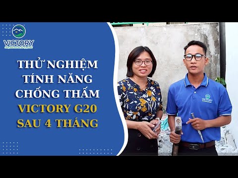 THỬ NGHIỆM TÍNH NĂNG CHỐNG THẤM VICTORY G20 SAU 4 THÁNG HOÀN THÀNH