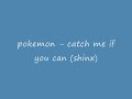 pokemon - catch me if you can (shinx)