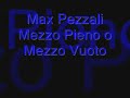 max pezzali mezzo pieno o mezzo vuoto