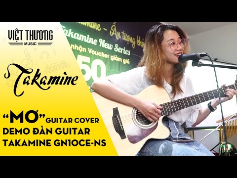 Demo đàn guitar Takamine GN10CE-NS qua ca khúc MƠ
