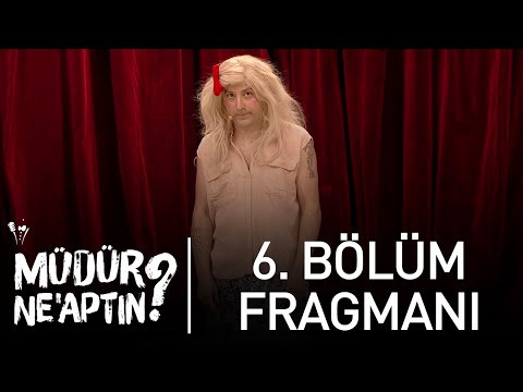 Müdür Ne'aptın? 6. Bölüm 1. Fragmanı                                                                                                                                                                                                                      