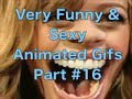 VERY FUNNY & SEXY ANIMATED GIFS (Part 16)