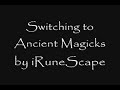 Guide to switching to Ancient Magicks