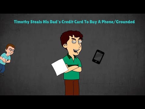 Timothy Steals His Dad's Credit Card To Buy A Phone/Grounded