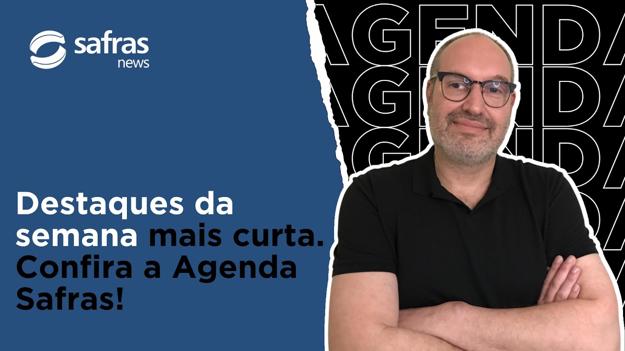 Destaques da semana mais curta. Confira a Agenda Safras!