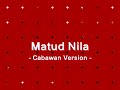 Matud Nila (Cabawan Version) Matud Nila (Cabawan Version)