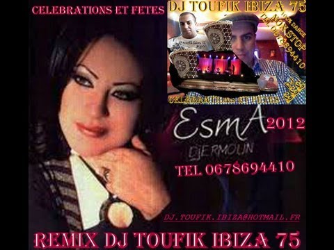 Esma Djermoun 2012 REMIX DJ TOUFIK IBIZA 75 TEL 0678694410 CELEBRATIONS ET ...