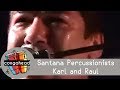 Santana percussionists, Karl and Raul