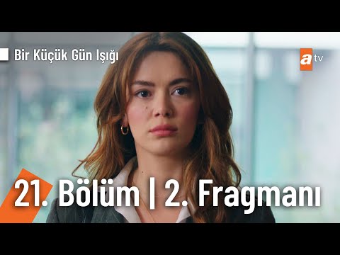 Bir Küçük Gün Işığı 21. Bölüm 2. Fragmanı                                                                                                                                                                                                                 