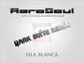 AeroSoul - Isla Blanca (Dark Suite Remix)