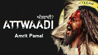 Attwaadi : Amrit Pamal  Latest Punjabi songs  New 
