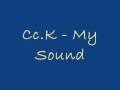 ♥ Cc.K - My Sound ♥