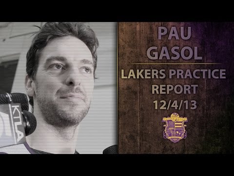 Video: Lakers Practice: Pau Gasol On Adjusting To Kobe Bryant Being Back At Practice