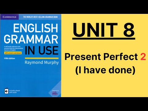 Present Perfect 2 | English Grammar in Use Unit 8