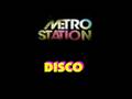Metro Station - Disco
