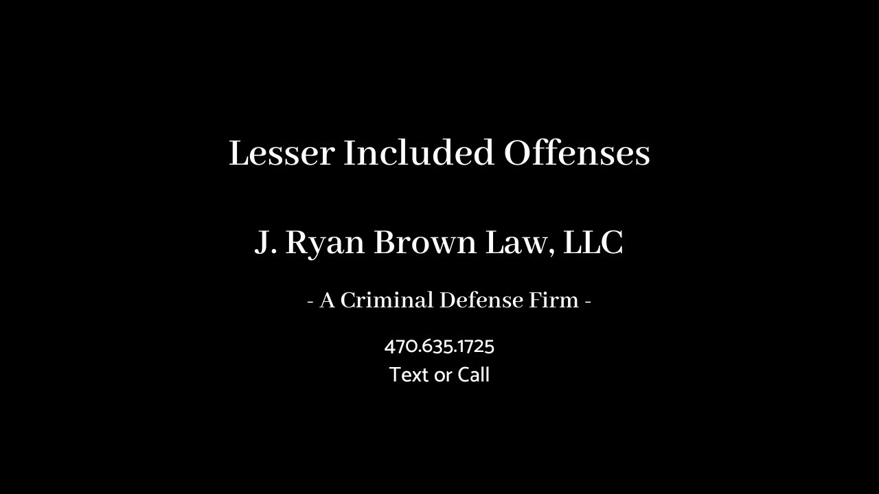 Lesser Included Offenses