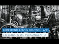Die Geschichte des Arbeitsschutz in Deutschland