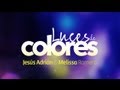 Jesus Adrian Romero - #LucesDeColores (Feat. Melissa Romero)