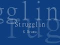Christian Rap - Strugglin - K Drama Christian Rap - Strugglin - K Drama
