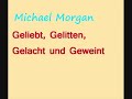 Michael Morgan - Geliebt, Gelitten, Gelacht und Geweint Michael Morgan - Geliebt, Gelitten, Gelacht und Geweint